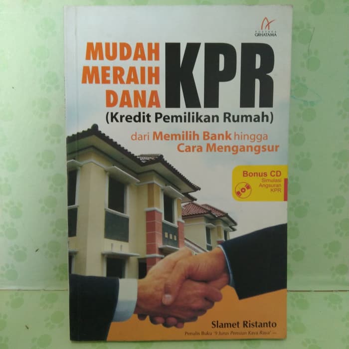 Mudah Merai Dana KPR : (Kredit Pemilik Rumah Dari Memilih)Bank Hingga Cara Mengangsur
