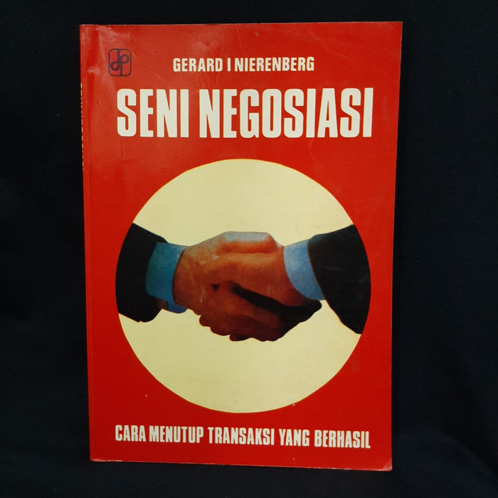 Seni Negosiasi : Cara Menutup Transaksi Yang Berhasil