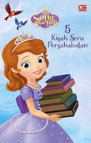 Sofia The First : 5 Kisah Seru Persahabatan / Lisa Ann Margoli ; ilustrator : Character Building Studio
