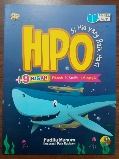 Hipo si hiu yang baik hati : +9 kisah penuh hikmah lainnya