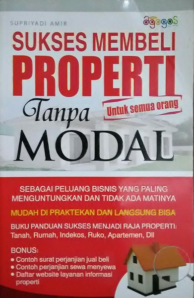 Sukses Membeli Properti Tanpa Modal Untuk Semua Orang