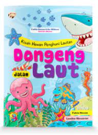 Dongeng dalam laut : kisah hewan penghuni lautan