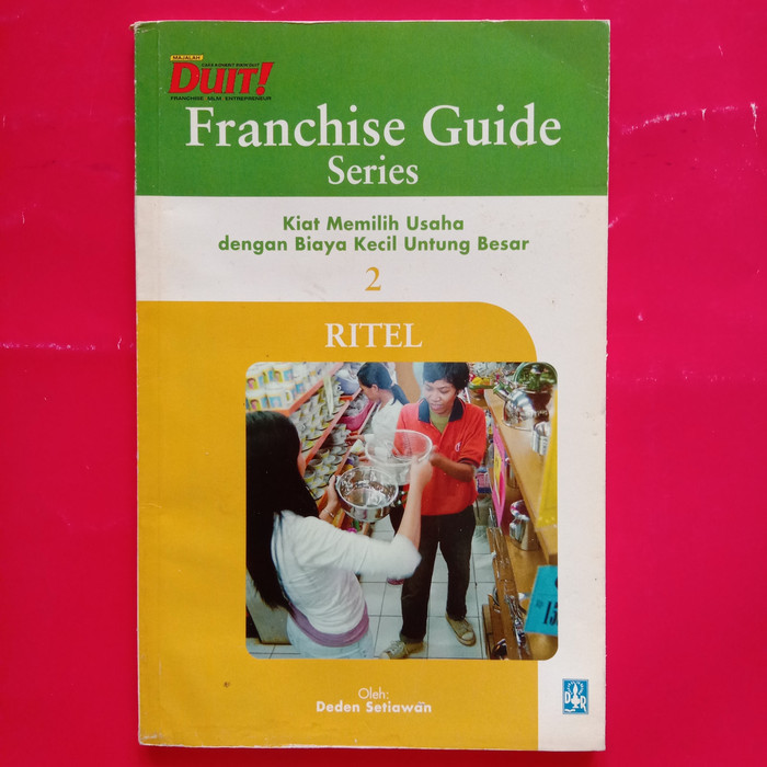 Franchise Guide Ritel : kiat memilih usaha dengan biaya kecil untuk besar 2