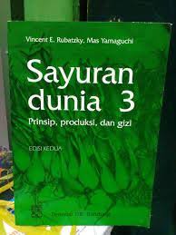 Sayuran Dunia 3 : Prinsip, Produksi, dan Gizi