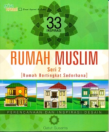 33 inspirasi rumah muslim : Seri 2 : Rumah bertingkat sederhana