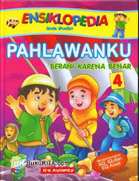 Ensiklopedia Anak Muslim : Pahlawanku Berani karena Benar #4