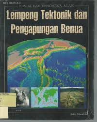 Benua dan fenomena alam : lempeng tektonik dan pengapungan benua
