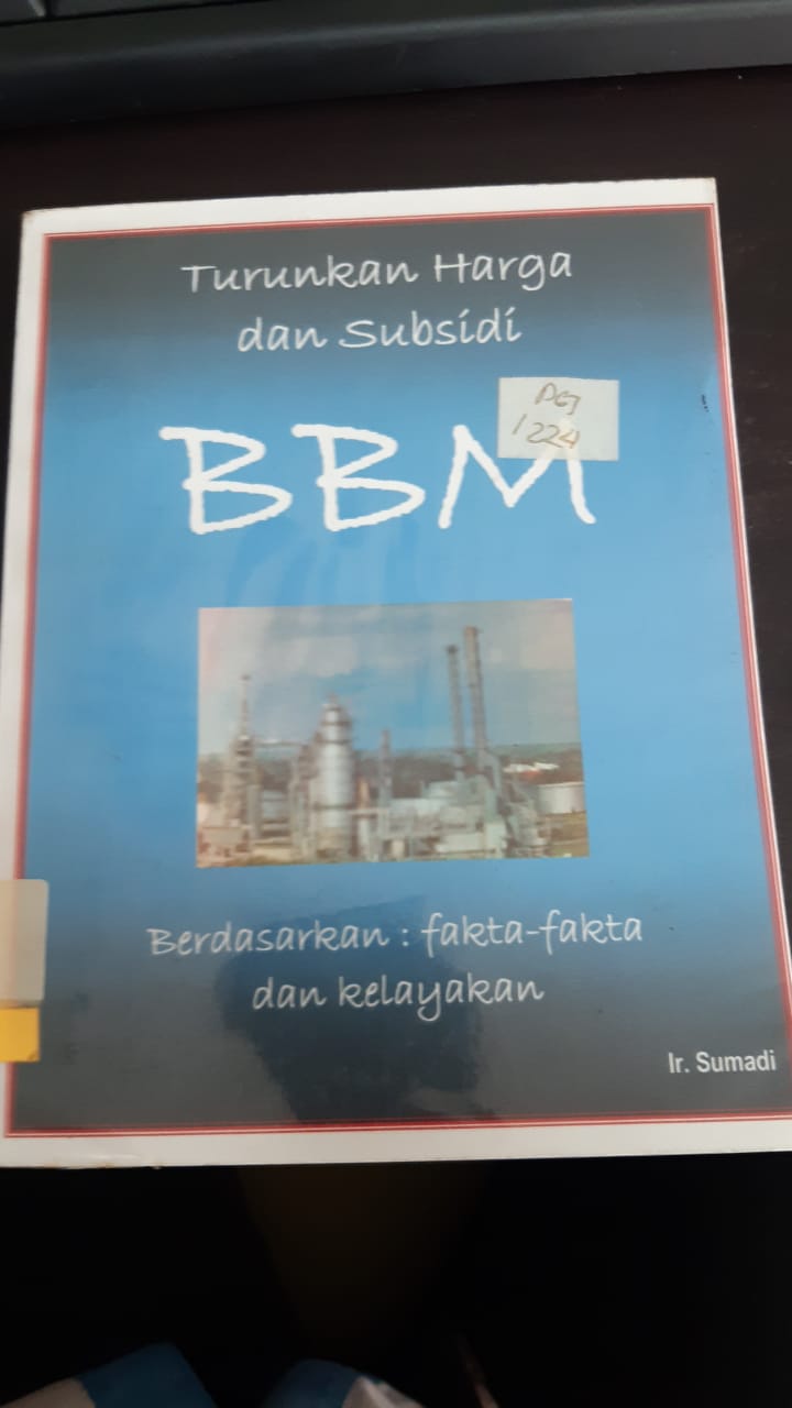 Turunkan harga dan subsidi BBM : Berdasarkan : Fakta-fakta dan kelayakan