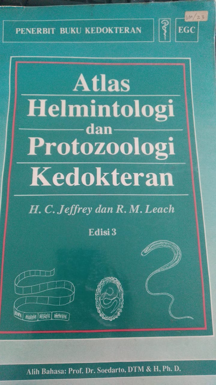 Atlas helmintologi dan protozoologi kedokteran / H. C. Jeffrey dan R. M. Leach : alih bahasa, Prof. Dr. Soedarto