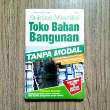 Sukses memiliki toko bahan bangunan tanpa modal
