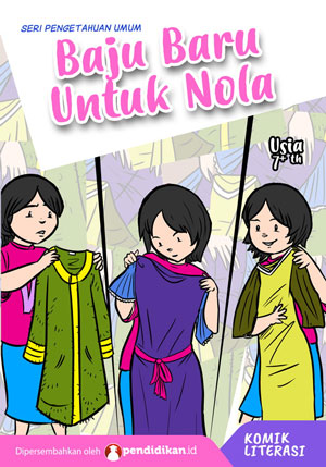 Baju Baru Untuk Nola / Tim Komik Pendidikan.id