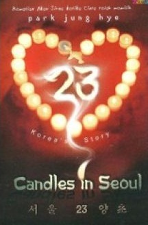 23 Candles in Seoul / Park Jung Hye; Penyunting, Lee Hyori