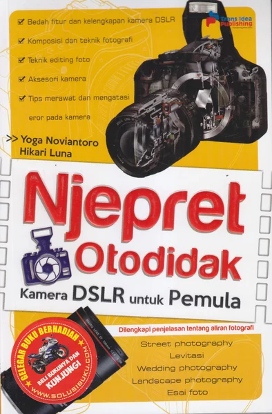Njepret otodidak kamera DSLR untuk pemula