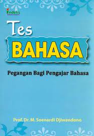 Tes bahasa : pegangan bagi pengajar bahasa