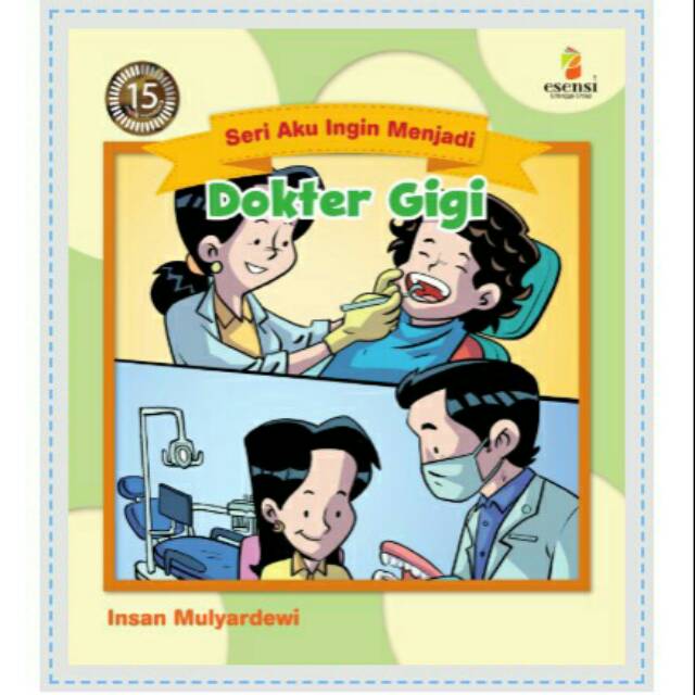 Seri aku ingin menjadi : dokter gigi