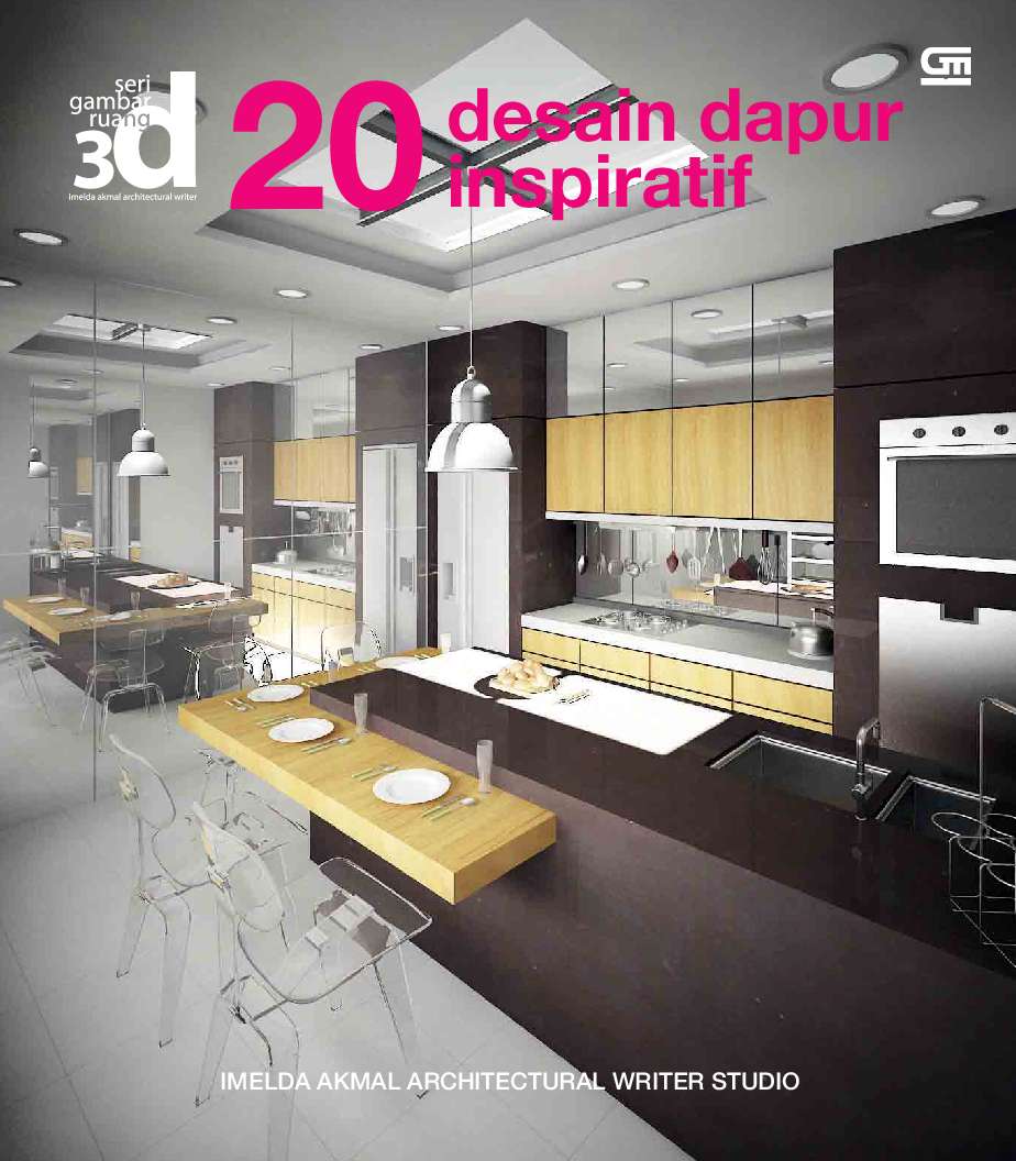 Seri Gambar Ruang 3D : 20 Desain Dapur Inspiratif