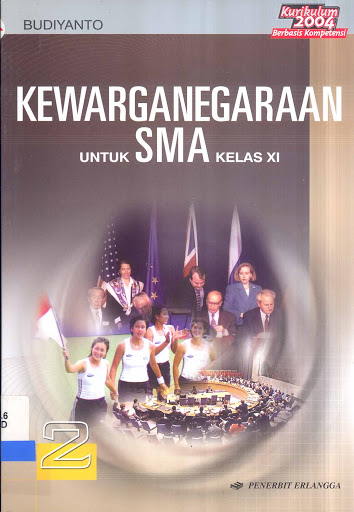 Kewarganegaraan SMA jilid 2 / Budiyanto, editor; Arif Susanto, dan Rahmat Rikard