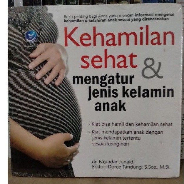 Kehamilan sehat & mengatur jenis anak : kita biisa hamil dan kehamilan sehat,kiat mendapatkan anak dengan jenis kelamin tertentu sesuai keinginan