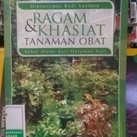 Ragam & khasiat tanaman obat : sehat alami dari halaman asri