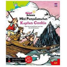 Seri smart science : misi penyelamatan kapten Cookie