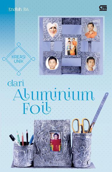 Kreasi Unik dari Aluminium Foil