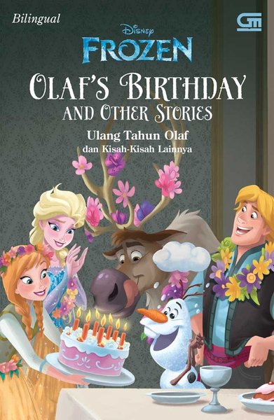 Disney Frozen Olaf's Brithday and other stories : Ulang Tahun Olaf dan Kisah-Kisah Lainnya