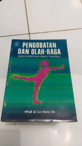 Pengobatan dan Olah-Raga : Bunga Rampai Para Penulis Terkemuka