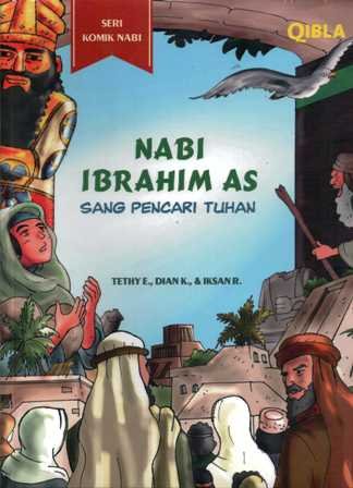 Nabi Ibrahim AS : Sang pencari Tuhan