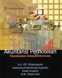 Akuntansi Perhotelan : Pendekatan Sistem Informasi