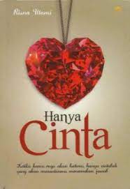 Hanya Cinta : ketika kamu ragu akan hatimu, hanya cintalah yang akan menuntunmu menemukan jawab