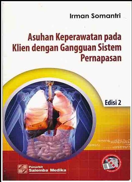 Asuhan Keperawatan pada Klien dengan Gangguan Sistem Pernapasan, Edisi 2 / Irman Somantri