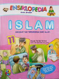 Ensiklopedia Anak Muslim #11 : Islam Rahmat tak Terhingga dari Allah