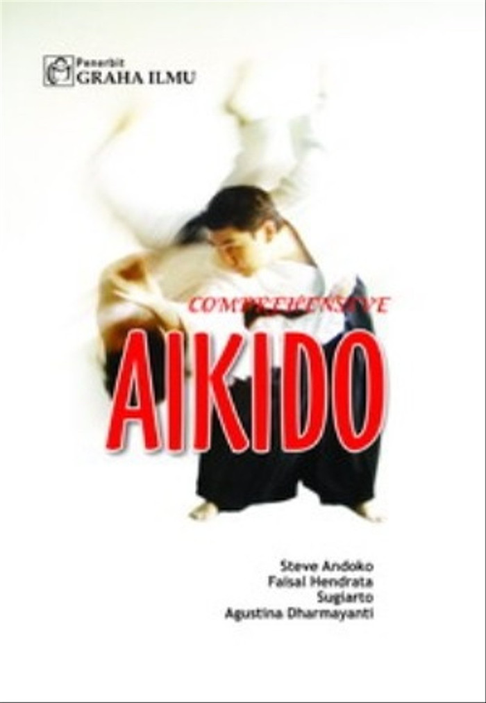 Comprehensive AIKIDO / Steve Andoko