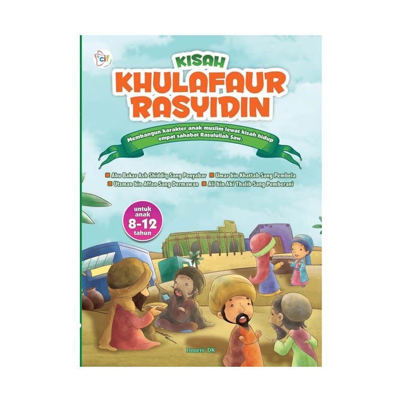Kisah Khulafaur Rasyidin / Isnaeni Dk ; ilustrator : Rei Media Service
