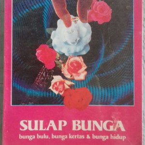 Sulap Bunga : Bunga Bulu, Bunga Kertas, Bunga Hidup