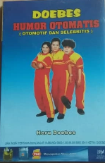 Humor otomatis (otomatif & selebritis) / Heru Doebes