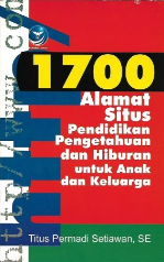 1.700 alamat situs : pendidikan, pengetahuan, hiburan untuk anak dan keluarga