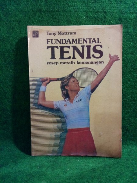 Fundamental Tenis : Resep Meraih Kemenangan