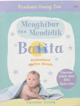 Menghibur dan Mendidik Balita : Disertai lebih dari 100 aktivitas