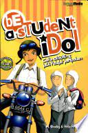 Be a student idol :  cara cespleng jadi pelajar jempolan / Shodiq Mustika