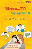 Stress...??? :  Enjoy aja gitu lho ! / Anita Naik