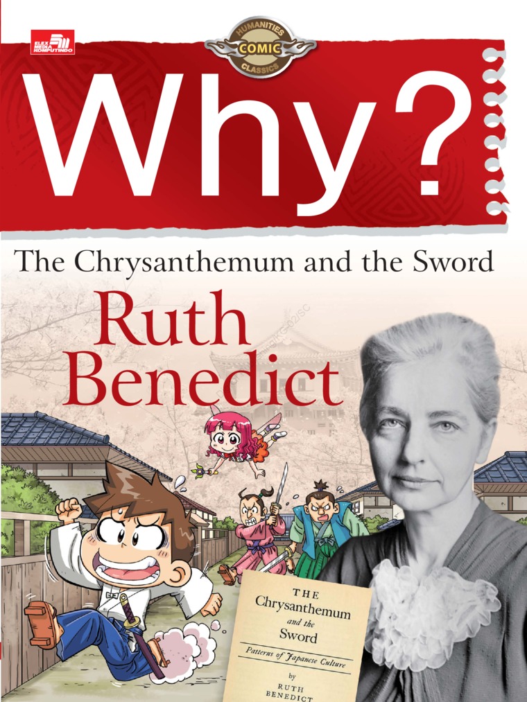 Why? the chrysanthemum and the sword (Ruth Benedict) / Seonghun Kim ; cartooned, Hoeseok Song ; alih bahasa, Endang Nawang Novianti