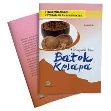 Pengembangan Keterampilan & Karakter ; Kreasi Kerajinan dari Batok Kelapa