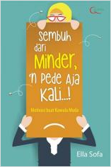 Sembuh dari minter, 'n pede aja kali..! : motivasi buat kawula muda