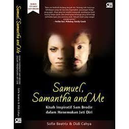 Samuel, Samantha and Me : Kisah Inspiratif Sam Brodie, Seorang Transgender yang Menemukan Jati Diri