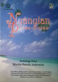 Nyanyaian Pulau-Pulau : Antalogi Puisi Wanita Penulis Indonesia