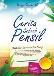 Cerita sebuah pensil / Vonny Chrisma. W