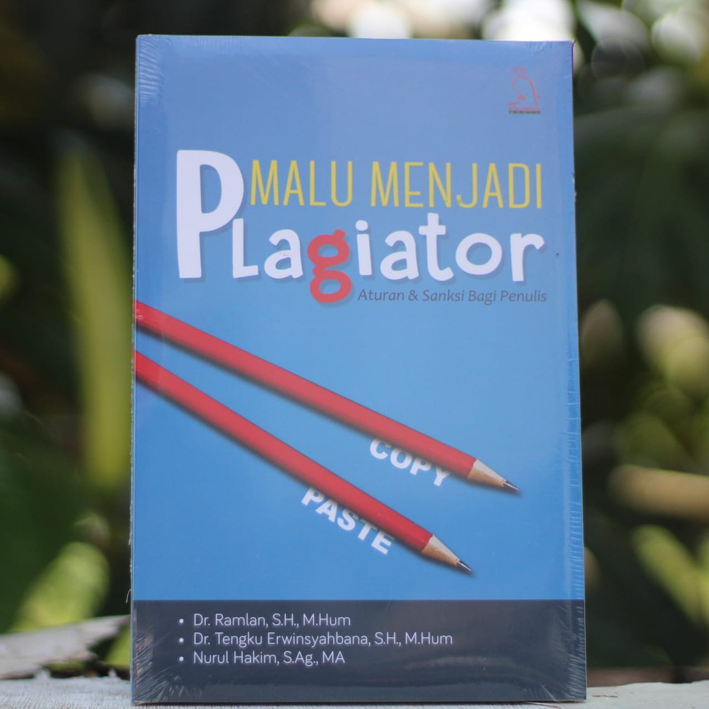 Malu Menjadi Plagiator : Aturan & Sanksi Bagi Penulis