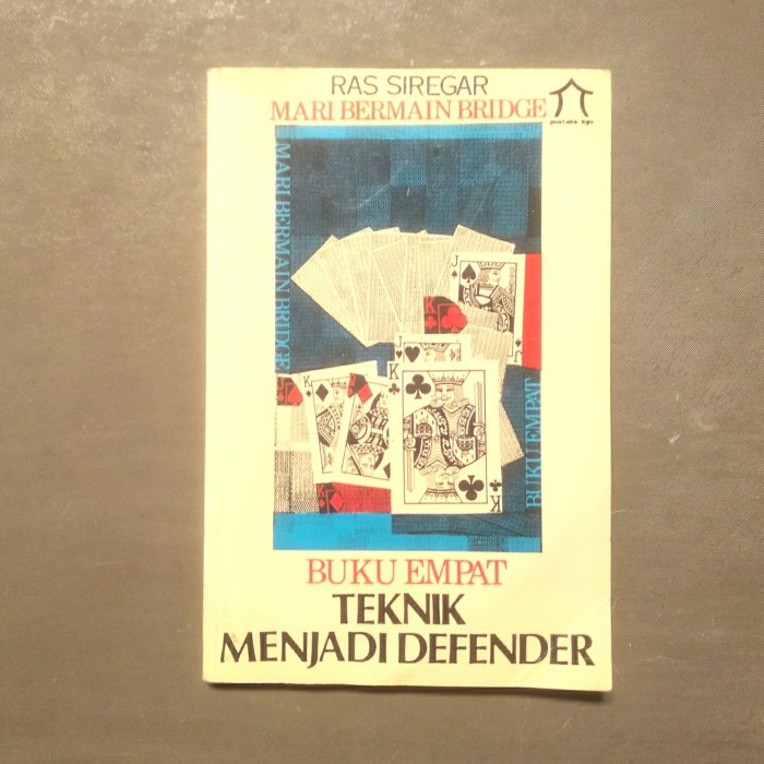 Mari bermain bridge : BUku Empat Teknik Menjadi Defender