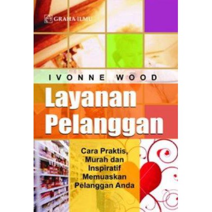 Layanan pelanggan cara praktis, murah dan inspiratif memuaskan pelanggan anda
